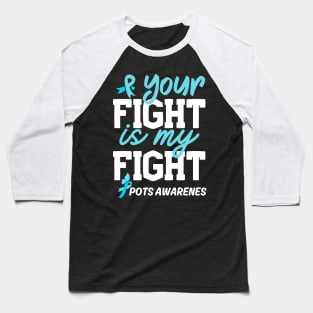 Your Fight Is My Fight Turquoise Ribbon Baseball T-Shirt